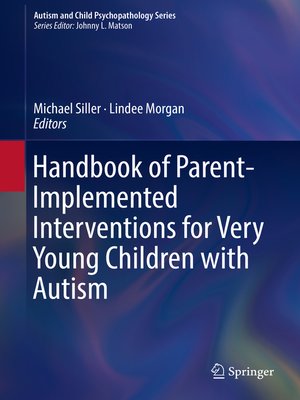 cover image of Handbook of Parent-Implemented Interventions for Very Young Children with Autism